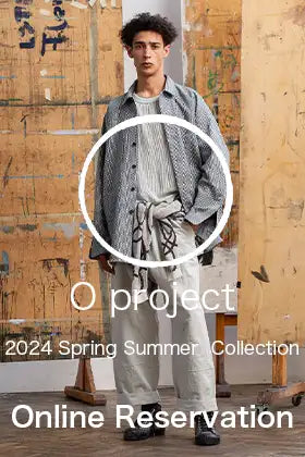 O project 24SS Collection Online Reservation Start!