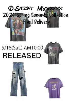 [Release Notice] SAINT Mxxxxxx 2024 Spring/Summer Collection Final Delivery Available for Sale from 10:00 AM, JST on May 18 (Sat)!