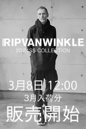 [Release Announcement] Release for the RIPVANWINKLE 2024SS March Delivery will be from 12:00 PM JST on March 8th!