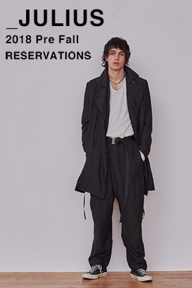 JULIUS 2018 PRE FALL [ Division; ] Start！