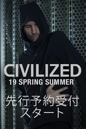 CIVILIZED 19SS Collection 先行予約受付開始!