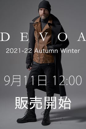 DEVOA(デヴォア) 2021-22AW(秋冬) 9月11日正午12時から販売開始!
