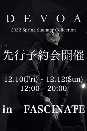 DEVOA 2022SS(春夏)コレクション先行予約会開催 in FASCINATE