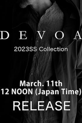 [Release Notice] New pieces from the DEVOA 23 SS collection are available at noon on Saturday, March 11th (JST).