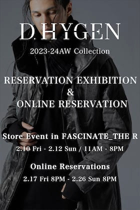 [Event Information] In-store order-taking & an online reservation event will be held for the D.HYGEN 23-24AW collection!