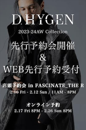 [イベント情報] D.HYGEN 23-24AWコレクション店頭受注会 & オンライン予約会開催決定!!