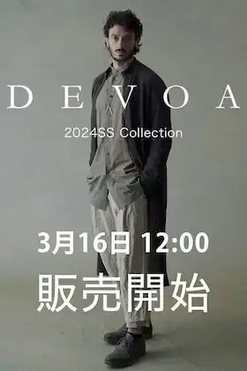 [Release Notice] The DEVOA 24SS Collection will start selling from 12:00 noon(JST) on March 16th.