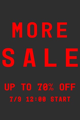 7月9日(土) 正午12時からオンラインサイトと店頭でMOREセールスタート！