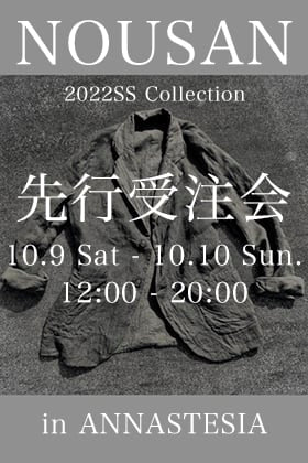 NOUSAN(ノウザン)22SS(春夏)コレクション 先行受注会 in ANNASTESA名古屋