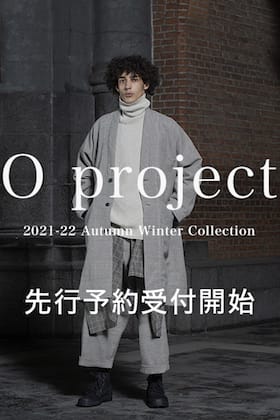 O project 21-22AW コレクション 予約開始！