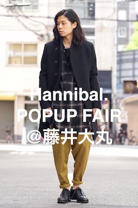 Hannibal. [ POPUP FAIR @藤井大丸 ] 開催します！！