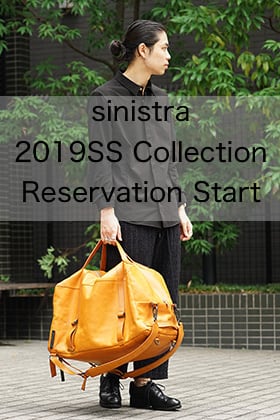 sinistra 2019SS Collection 先行予約開始！！