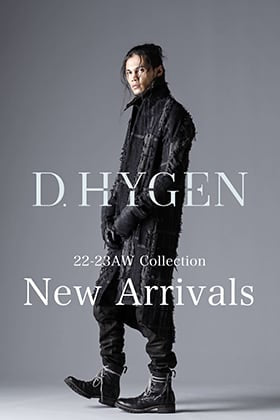 [入荷情報] D.HYGEN 22-23AWコレクションから新作が入荷！