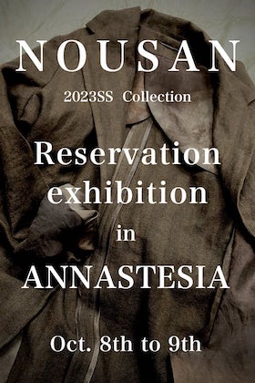 [Event Information] NOUSAN 23SS Collection Reservation Exhibition in ANNASTESA Nagoya