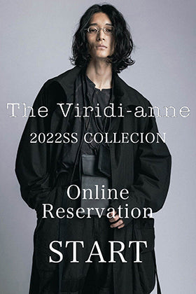 Now accepting reservations for The Viridi-anne 2022SS collection.