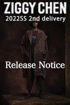 [Release Notice] ZIGGY CHEN 22SS 2nd Delivery Release Notice